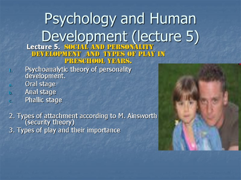 Psychology and Human Development (lecture 5)  Lecture 5.  Social and Personality Development